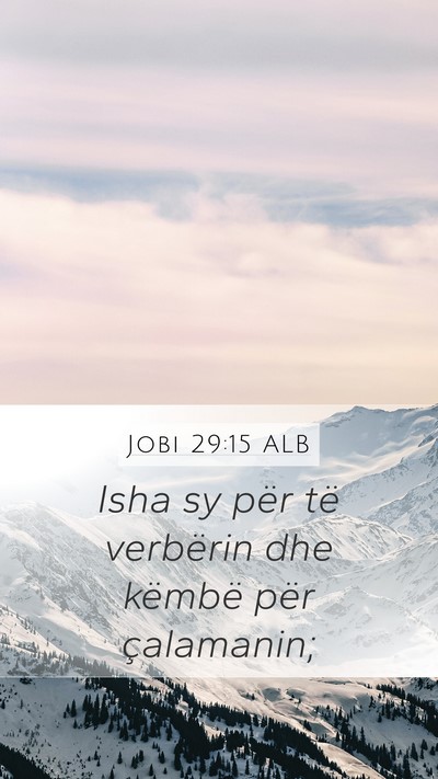 Jobi 29:15 ALB Bible Verse Image