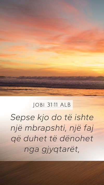 Jobi 31:11 ALB Mobile Phone Wallpaper - Sepse kjo do të ishte një mbrapshti, një faj - Mobile Bible Verse Wallpaper