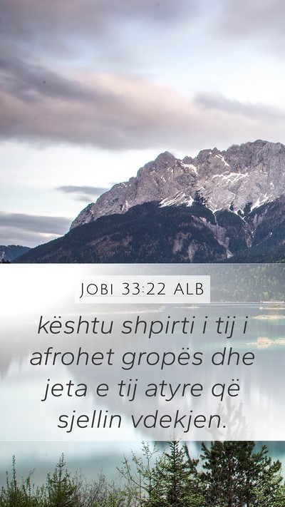 Jobi 33:22 ALB Bible Verse Image