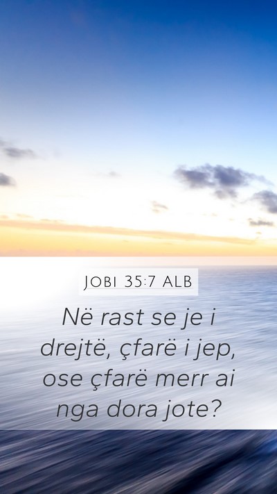 Jobi 35:7 ALB Bible Verse Image