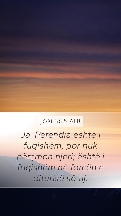 Jobi 36:5 ALB Bible Verse Image