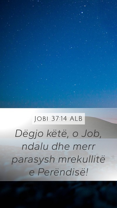 Jobi 37:14 ALB Bible Verse Image