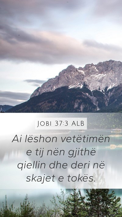 Jobi 37:3 ALB Bible Verse Image