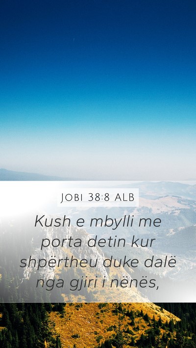 Jobi 38:8 ALB Bible Verse Image