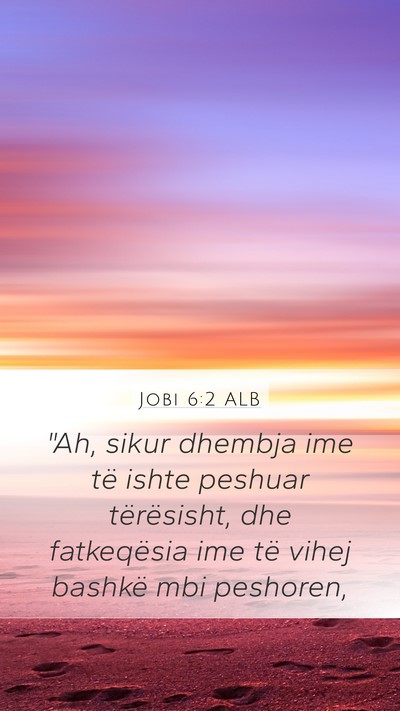 Jobi 6:2 ALB Bible Verse Image