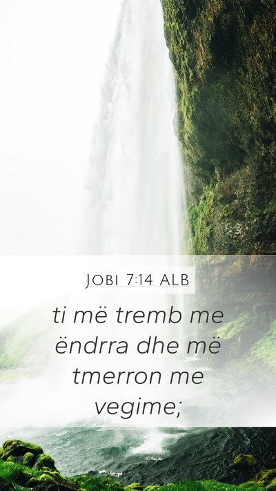 Jobi 7:14 ALB Bible Verse Image