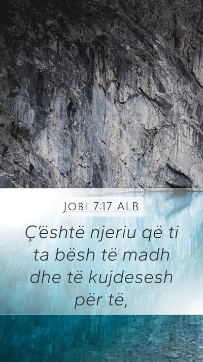 Jobi 7:17 ALB Bible Verse Image