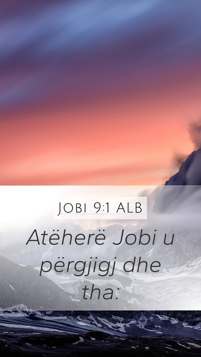 Jobi 9:1 ALB Mobile Phone Wallpaper - Atëherë Jobi u përgjigj dhe - Mobile Bible Verse Wallpaper