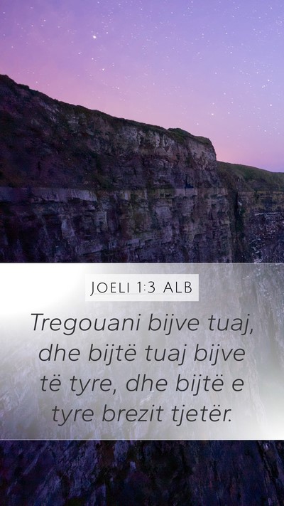 Joeli 1:3 ALB Mobile Phone Wallpaper - Tregouani bijve tuaj, dhe bijtë tuaj bijve të - Mobile Bible Verse Wallpaper
