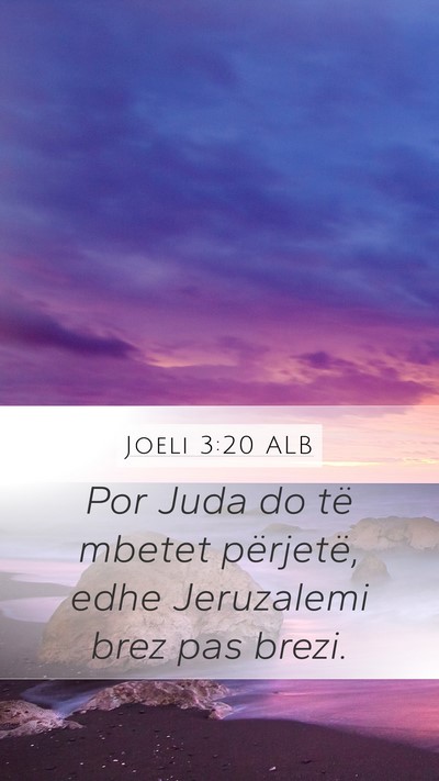 Joeli 3:20 ALB Mobile Phone Wallpaper - Por Juda do të mbetet përjetë, edhe Jeruzalemi - Mobile Bible Verse Wallpaper