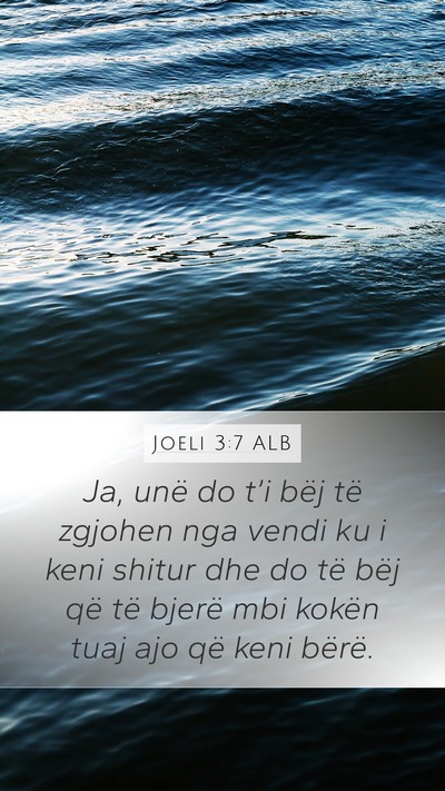Joeli 3:7 ALB Mobile Phone Wallpaper - Ja, unë do t’i bëj të zgjohen nga vendi ku i - Mobile Bible Verse Wallpaper