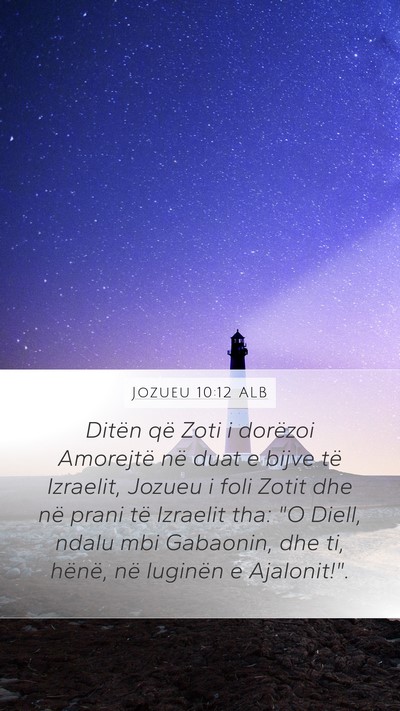 Jozueu 10:12 ALB Mobile Phone Wallpaper - Ditën që Zoti i dorëzoi Amorejtë në duat e - Mobile Bible Verse Wallpaper