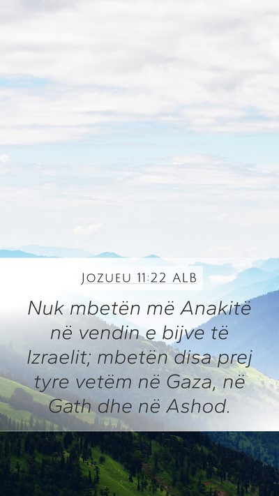 Jozueu 11:22 ALB Mobile Phone Wallpaper - Nuk mbetën më Anakitë në vendin e bijve të - Mobile Bible Verse Wallpaper