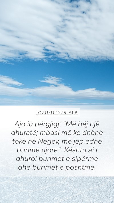 Jozueu 15:19 ALB Mobile Phone Wallpaper - Ajo iu përgjigj: 