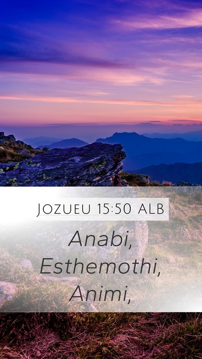 Jozueu 15:50 ALB Mobile Phone Wallpaper - Anabi, Esthemothi, - Mobile Bible Verse Wallpaper