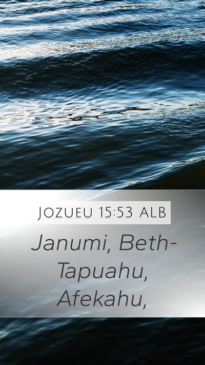 Jozueu 15:53 ALB Bible Verse Image