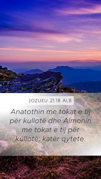 Jozueu 21:18 ALB Mobile Phone Wallpaper - Anatothin me tokat e tij për kullotë dhe - Mobile Bible Verse Wallpaper