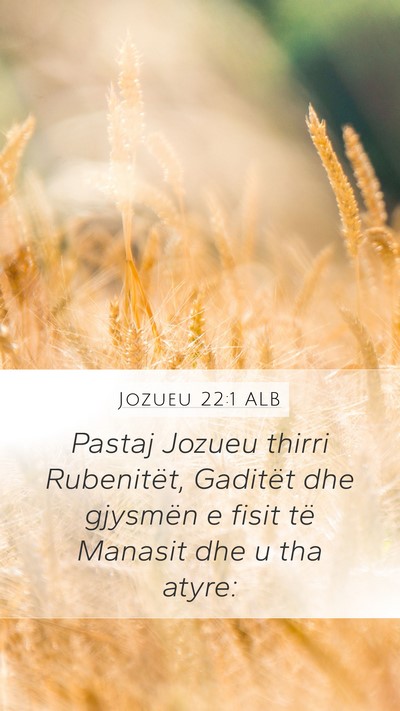 Jozueu 22:1 ALB Mobile Phone Wallpaper - Pastaj Jozueu thirri Rubenitët, Gaditët dhe - Mobile Bible Verse Wallpaper