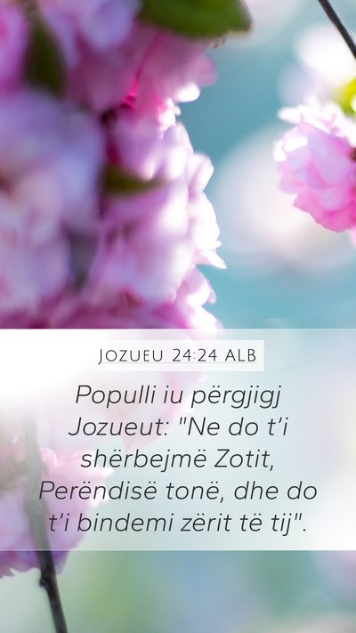 Jozueu 24:24 ALB Mobile Phone Wallpaper - Populli iu përgjigj Jozueut: 