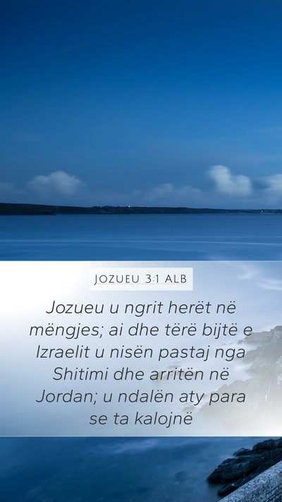 Jozueu 3:1 ALB Bible Verse Image