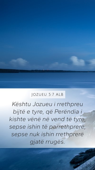 Jozueu 5:7 ALB Mobile Phone Wallpaper - Kështu Jozueu i rrethpreu bijtë e tyre, që - Mobile Bible Verse Wallpaper