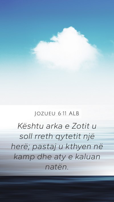 Jozueu 6:11 ALB Mobile Phone Wallpaper - Kështu arka e Zotit u soll rreth qytetit një - Mobile Bible Verse Wallpaper