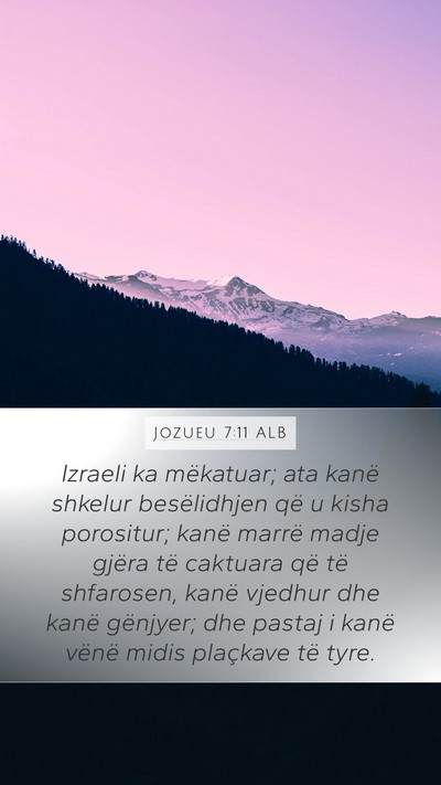 Jozueu 7:11 ALB Mobile Phone Wallpaper - Izraeli ka mëkatuar; ata kanë shkelur - Mobile Bible Verse Wallpaper