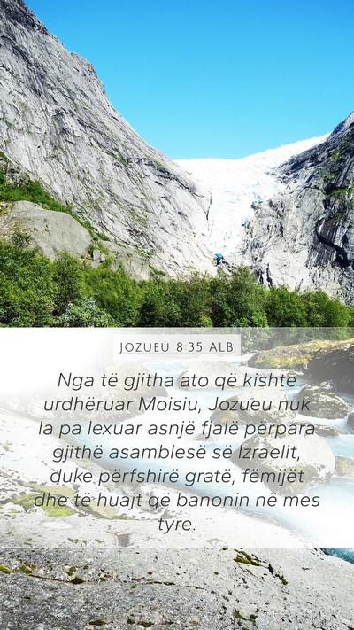 Jozueu 8:35 ALB Mobile Phone Wallpaper - Nga të gjitha ato që kishte urdhëruar Moisiu, - Mobile Bible Verse Wallpaper