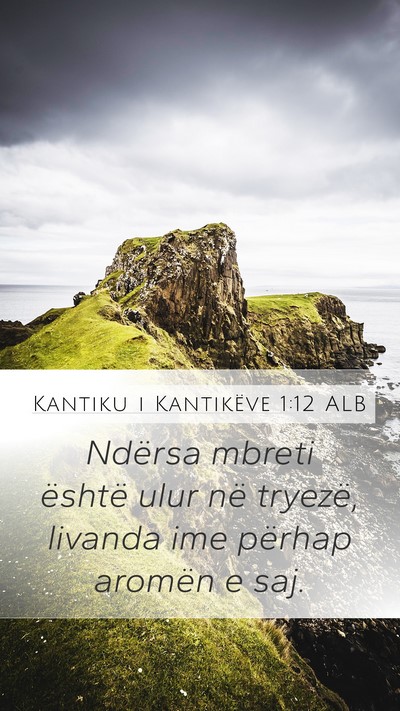 Kantiku i Kantikëve 1:12 ALB Bible Verse Image
