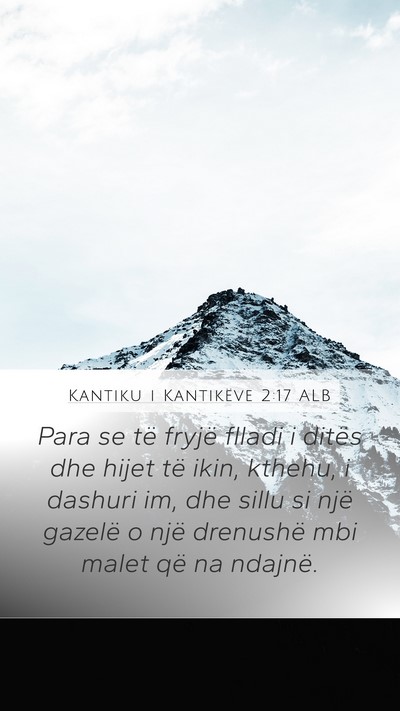 Kantiku i Kantikëve 2:17 ALB Bible Verse Image