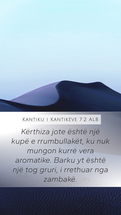 Kantiku i Kantikëve 7:2 ALB Mobile Phone Wallpaper - Kërthiza jote është një kupë e - Mobile Bible Verse Wallpaper