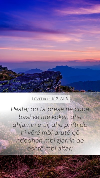 Levitiku 1:12 ALB Mobile Phone Wallpaper - Pastaj do ta presë në copa bashkë me kokën - Mobile Bible Verse Wallpaper