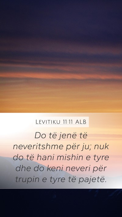 Levitiku 11:11 ALB Mobile Phone Wallpaper - Do të jenë të neveritshme për ju; nuk do të - Mobile Bible Verse Wallpaper