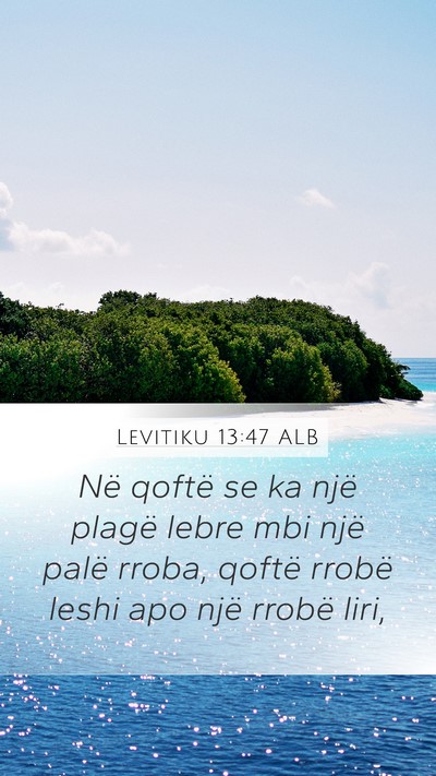 Levitiku 13:47 ALB Mobile Phone Wallpaper - Në qoftë se ka një plagë lebre mbi një palë - Mobile Bible Verse Wallpaper