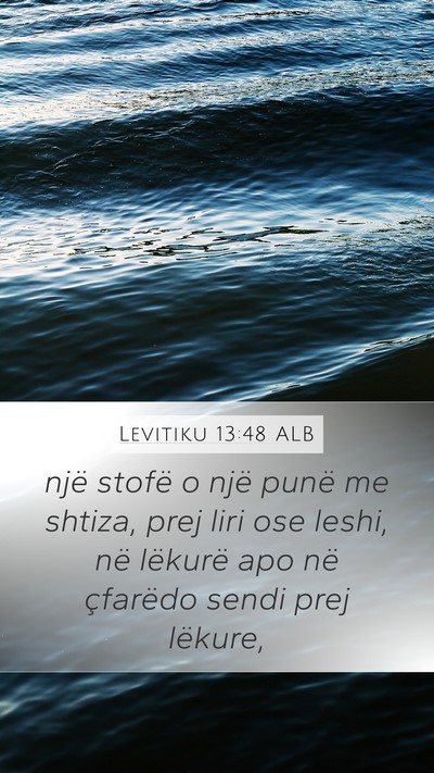 Levitiku 13:48 ALB Mobile Phone Wallpaper - një stofë o një punë me shtiza, prej liri ose - Mobile Bible Verse Wallpaper