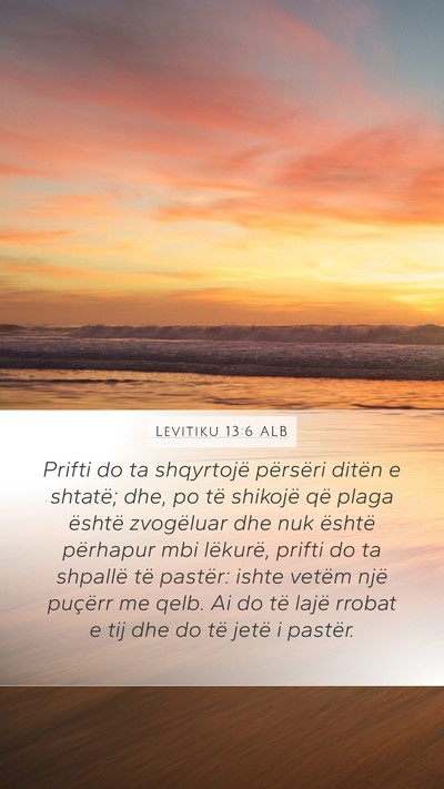Levitiku 13:6 ALB Mobile Phone Wallpaper - Prifti do ta shqyrtojë përsëri ditën e - Mobile Bible Verse Wallpaper