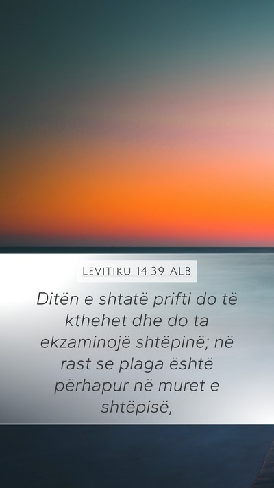 Levitiku 14:39 ALB Mobile Phone Wallpaper - Ditën e shtatë prifti do të kthehet dhe do ta - Mobile Bible Verse Wallpaper