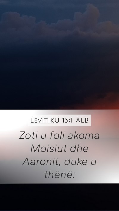 Levitiku 15:1 ALB Mobile Phone Wallpaper - Zoti u foli akoma Moisiut dhe Aaronit, duke u - Mobile Bible Verse Wallpaper