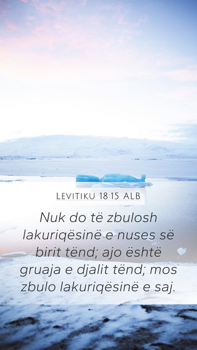 Levitiku 18:15 ALB Mobile Phone Wallpaper - Nuk do të zbulosh lakuriqësinë e nuses së - Mobile Bible Verse Wallpaper