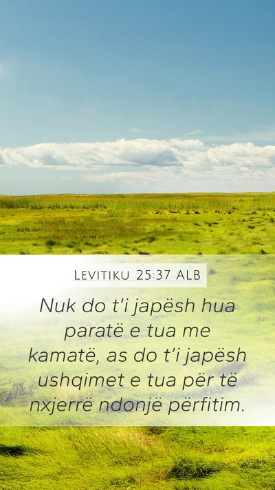 Levitiku 25:37 ALB Mobile Phone Wallpaper - Nuk do t’i japësh hua paratë e tua me - Mobile Bible Verse Wallpaper