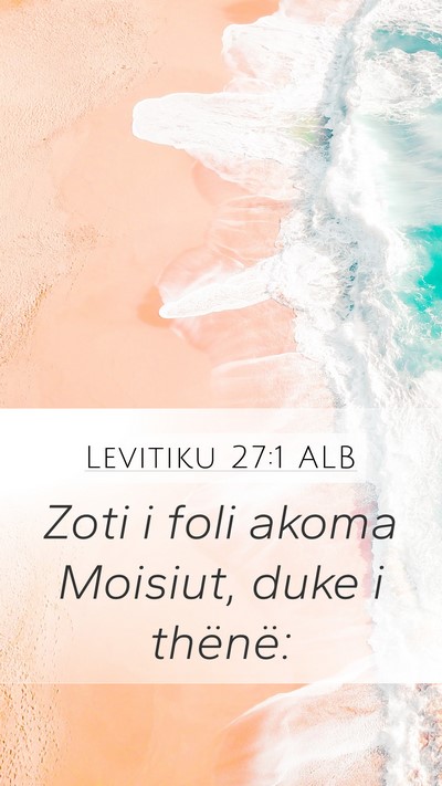 Levitiku 27:1 ALB Mobile Phone Wallpaper - Zoti i foli akoma Moisiut, duke i - Mobile Bible Verse Wallpaper