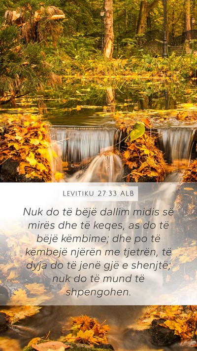 Levitiku 27:33 ALB Mobile Phone Wallpaper - Nuk do të bëjë dallim midis së mirës dhe të - Mobile Bible Verse Wallpaper