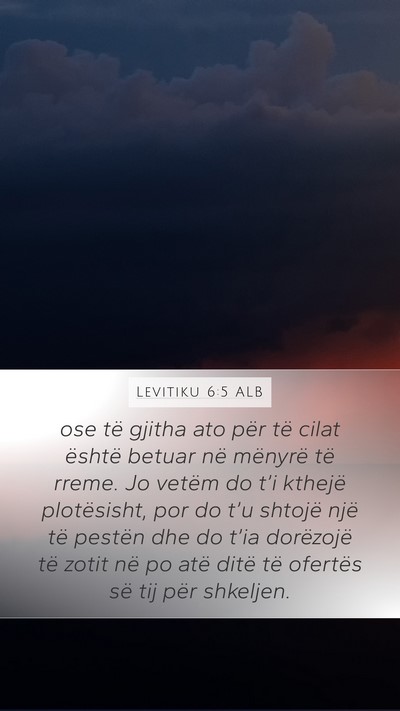 Levitiku 6:5 ALB Mobile Phone Wallpaper - ose të gjitha ato për të cilat është betuar - Mobile Bible Verse Wallpaper