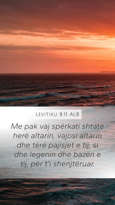 Levitiku 8:11 ALB Mobile Phone Wallpaper - Me pak vaj spërkati shtatë herë altarin, - Mobile Bible Verse Wallpaper
