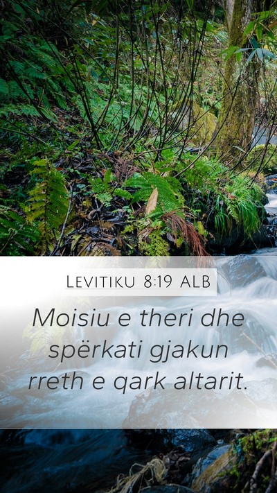 Levitiku 8:19 ALB Mobile Phone Wallpaper - Moisiu e theri dhe spërkati gjakun rreth e qark - Mobile Bible Verse Wallpaper