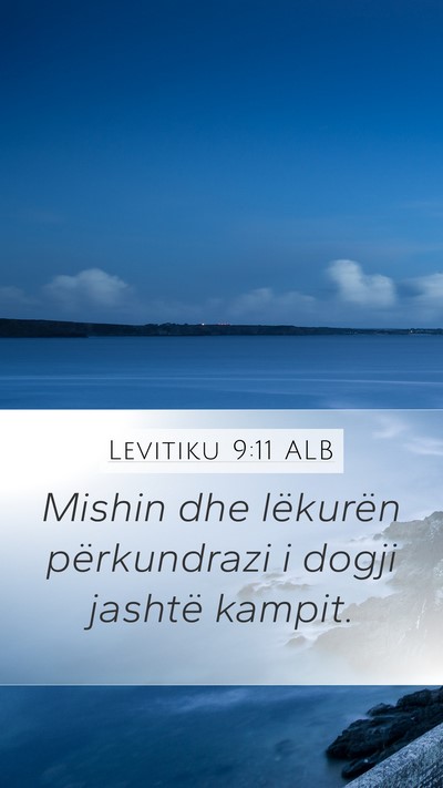 Levitiku 9:11 ALB Mobile Phone Wallpaper - Mishin dhe lëkurën përkundrazi i dogji jashtë - Mobile Bible Verse Wallpaper