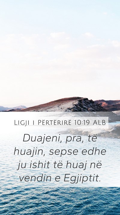 Ligji i Përtërirë 10:19 ALB Bible Verse Image