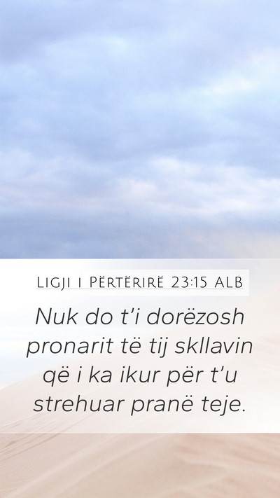 Ligji i Përtërirë 23:15 ALB Bible Verse Image