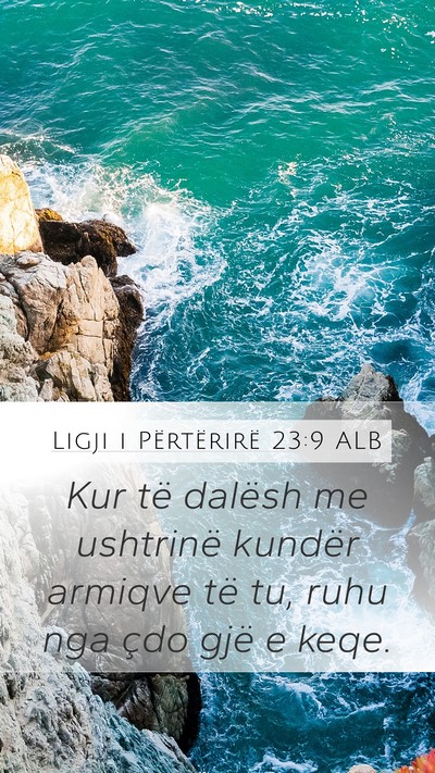 Ligji i Përtërirë 23:9 ALB Mobile Phone Wallpaper - Kur të dalësh me ushtrinë kundër armiqve të - Mobile Bible Verse Wallpaper
