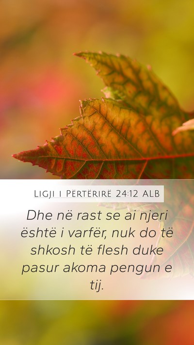 Ligji i Përtërirë 24:12 ALB Mobile Phone Wallpaper - Dhe në rast se ai njeri është i varfër, nuk - Mobile Bible Verse Wallpaper